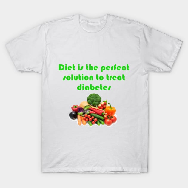 Diet is the perfect solution to treat diabetes T-Shirt by busines_night